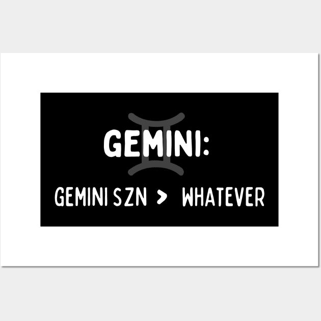 Gemini Zodiac signs quote - Gemini season and whatever Wall Art by Zodiac Outlet